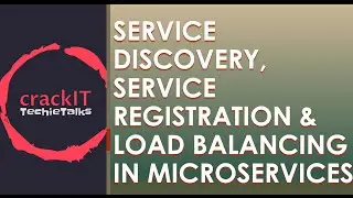 How Service Registration and Service Discovery happens? How is load balancing performed?