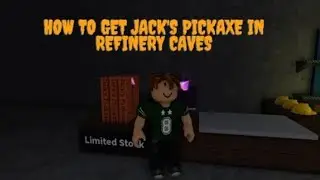 HOW TO GET JACK'S PICKAXE IN REFINERY CAVES!!!