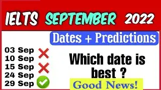 Which exam is best in September 2022 For Ielts exam | IELTS SEPTEMBER EXAM DATES PREDICTION