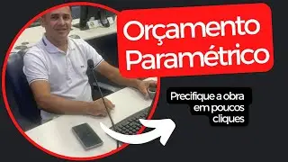 ORÇAMENTO PARAMÉTRICO