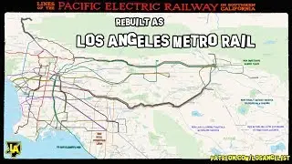 Pacific Electric Rebuilt as LA Metro Rail 🚉
