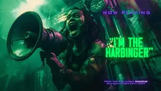 Psyborg Corp - I'm The Harbinger (Visualizer)