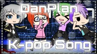 DanPlan K-pop Song ft. Jenny and Actually Stephen|| Gacha Life Version