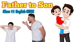 Father to Son Class 11 English Hornbill -Tamil Animated Explanation - English Abaca