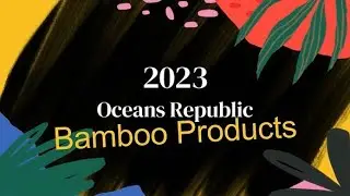 Oceans Republic Bamboo Products 2023: Sustainable Solutions for Horeca| www.oceansrepublic.org