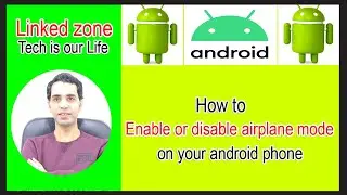 How to enable or disable airplane mode on your android phone