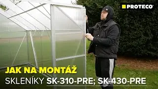 Jak na montáž skleníku SK-310-PRE & SK-430-PRE | PROTECO nářadí s.r.o.