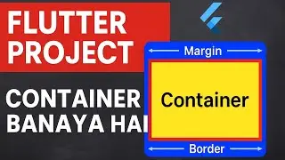 How to Use Container in Flutter | Styling & Layout