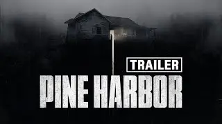 Pine Harbor | Teaser Trailer | FPS Survival-Horror