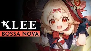 Klee's Theme but it's BOSSA NOVA | Genshin Impact Fan-Made OST