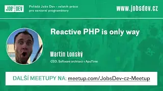 Martin Lonský - Reactive PHP is only way