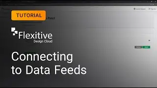 Connecting Elements to Data Feeds - Flexitive Tutorial