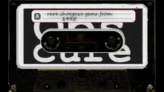 10 Rare Shoegaze Gems From 1995