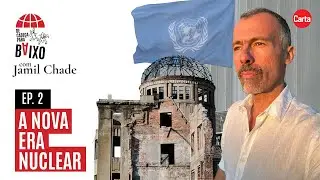 A nova era nuclear | De Cabeça para Baixo #2