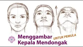 Cara Menggambar Kepala Mendongak untuk Pemula