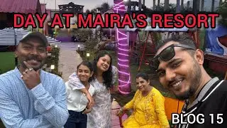DAY AT MAIRA'S RESORT, SONAPUR, GUWAHATI #vlogs #blogs #guwahati #mairasresort