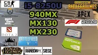 Intel Core i5-8250U \ 8GB RAM \ Nvidia GeForce 940MX MX130 MX230 12 games tested CSGO, PUBG etc.