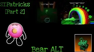 Bear ALT ST.Patricks Update [Part 2]
