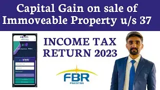 Capital Gain on Sale of Immoveable Property u/s 37 & Advance Tax u/s 236C updated rates 2023 & 2024