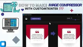 HOW TO MAKE IMAGE COMPRESSOR APP WITH PYTHON ??? || CUSTOMTKINTER || FULL TUTORIAL