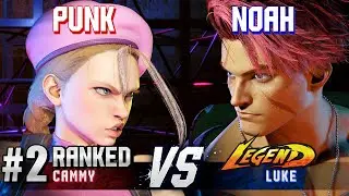 SF6 ▰ PUNK (#2 Ranked Cammy) vs NOAH (Luke) ▰ High Level Gameplay