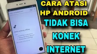 Cara jitu dan simpel atasi hp android tidak bisa konek internet