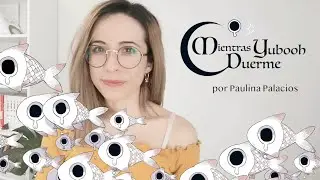 Mientras Yubooh duerme - Paulina Palacios