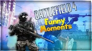 Battlefield 4 Funny Moments - Killing with Tanks, Epic Fails, Epic Moments