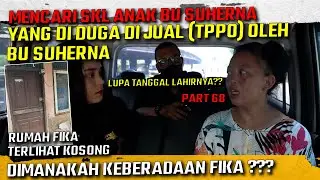 MENCARI SURAT KETERANGAN LAHIR ANAK BU SUHERNA YANG DI DUGA DI JU4L OLH BU SUHERNA!! HASILNYA?