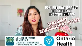 Get Your Nursing Fees Reimbursed in Ontario | IEN & Inactive Nurse Support Program 2025