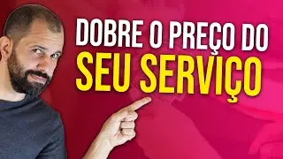 Porque COBRAR MAIS CARO pelo seu SERVIÇO?