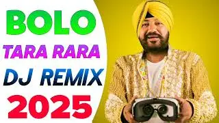 Bolo Tara Rara Dj Remix Song !! Daler Mehndi !! 2025