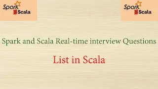 Spark and Scala Real-time interview Questions - List in Scala