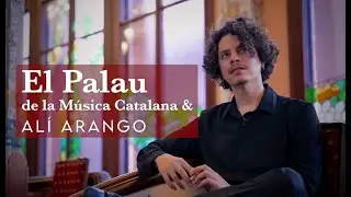 El Palau de la Música Catalana & Alí Arango