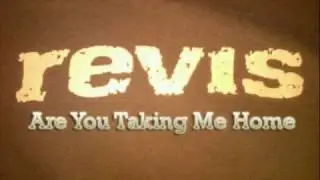 Revis - Are you Taking me Home (Lyrics)