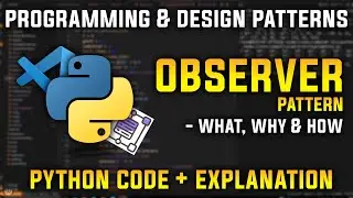 Observer Pattern - Notify on the Fly | Programming and Design Patterns in Python