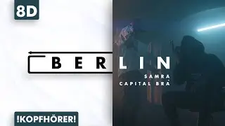 8D AUDIO | Samra & Capital Bra - Berlin