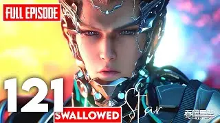 Swallowed Star Ep 121 explained in hindi  | Martial Practitioner Alam Official