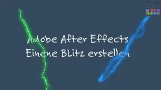 Adobe After Effects Tutorial Einen Blitz erstellen [German | Deutsch] [4k | Ultra HD]