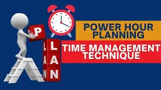 Power hour planning – Time Management Technique