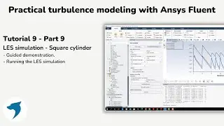 Turbulence modeling with Ansys Fluent | LES simulation - Square cylinder - Part 9