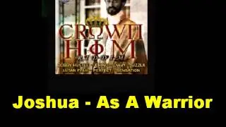 Joshua As A Warrior Crown Him Riddim