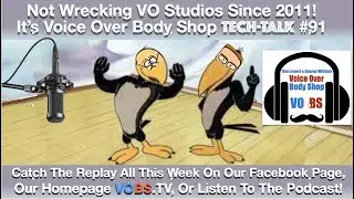 VOBS - Voice Over Body Shop -TECH-TALK #91