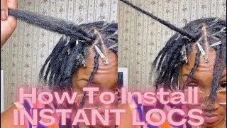 How To Do Instant Locs / How To Install Instant Locs On Yourself / DIY Instant Locs / Instant Locs