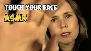 ASMR - Touch your Face. Hand movements