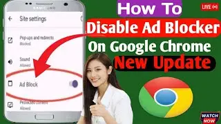 How To Disable Ad Blocker On Chrome l Disable Ad Blocker On Google Chrome -New update 2024