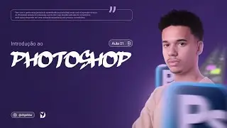 Introdução - Curso Básico de Photoshop (Aula 01)