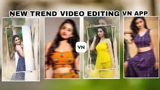 New Trending Video Editing Instagram Reel ||  VN App