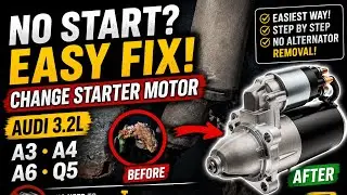 Audi 3.2L Starter Motor Replacement — EASIEST Way to Change It! (A3, A4, A6, Q5)