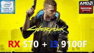 Cyberpunk 2077 RX 570 + i3 9100F (All Settings Tested)